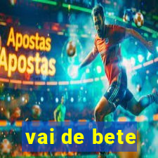 vai de bete